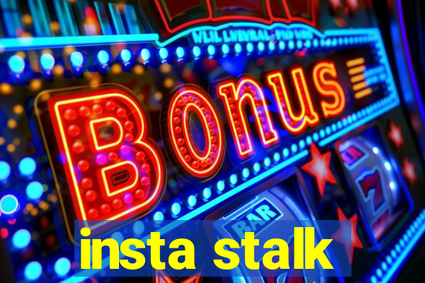 insta stalk